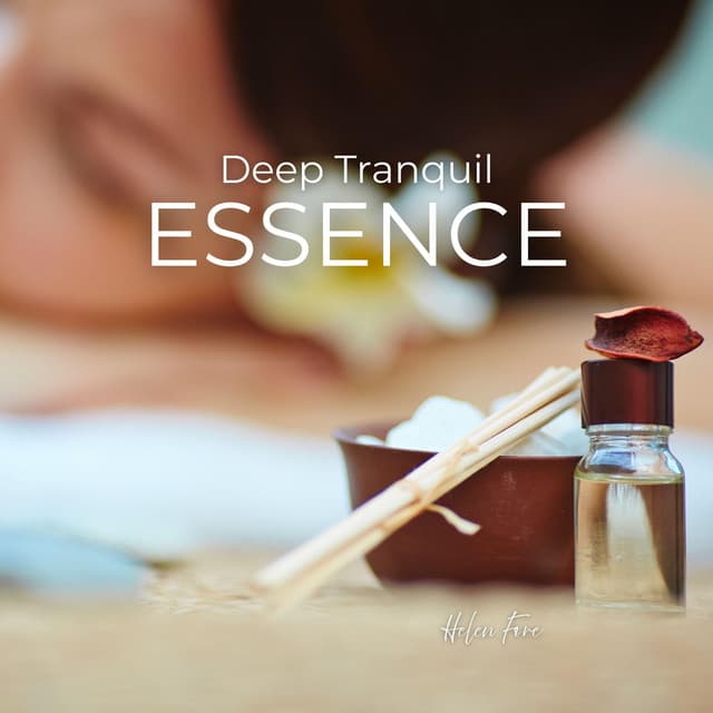 Deep Tranquil Essence - Helen Fore