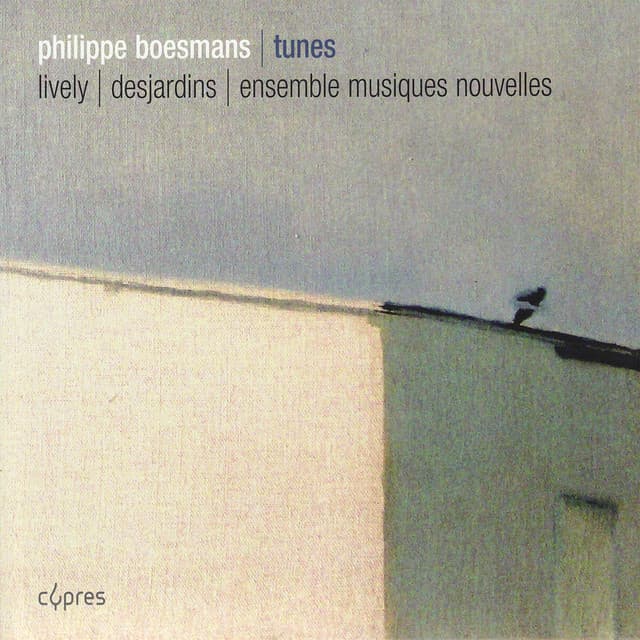 Boesmans: Tunes, Cadenza, Fanfare I & Surfing - Philippe Boesmans