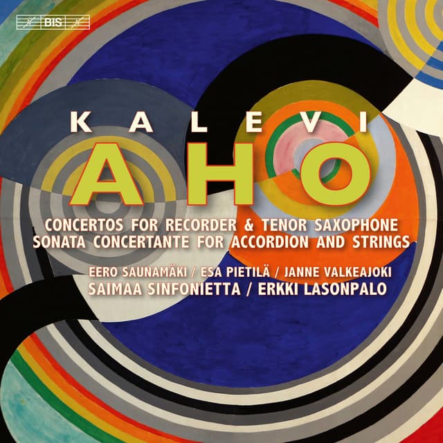 Kalevi Aho: Concerto Works for Recorder, Tenor Saxophone & Accordion - Kalevi Aho