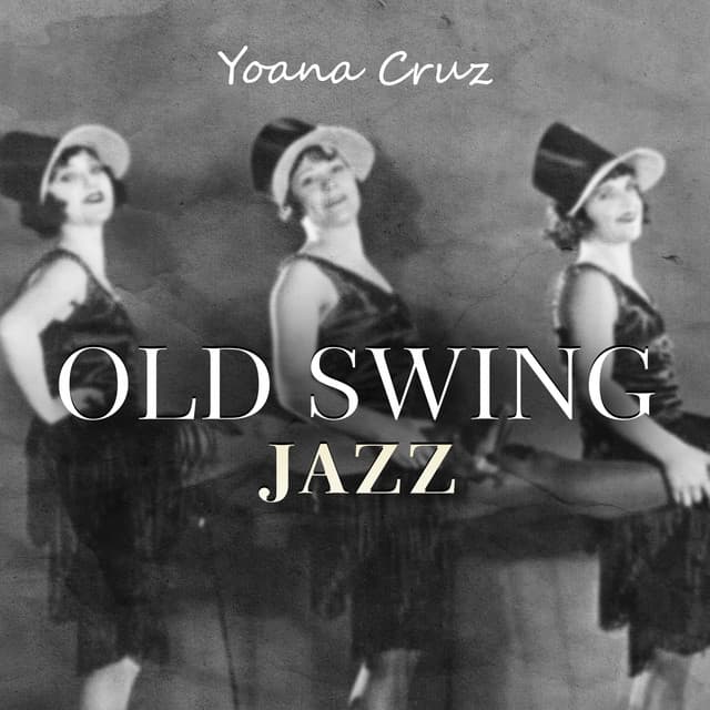 Old Swing Jazz - Yoana Cruz