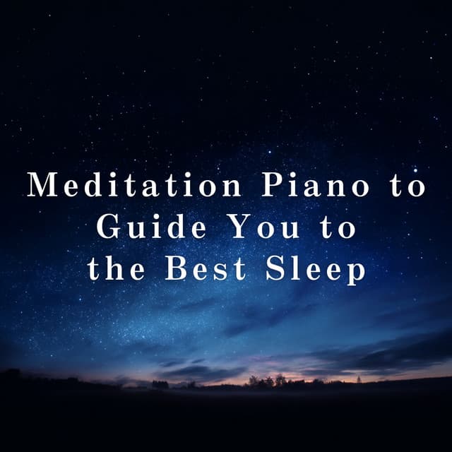 Meditation Piano to Guide You to the Best Sleep - Relax α Wave