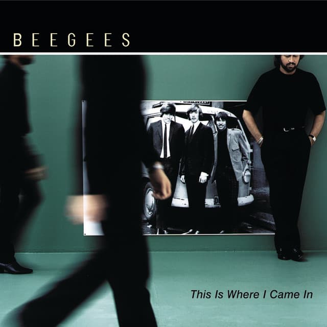 This Is Where I Came In - Bee Gees