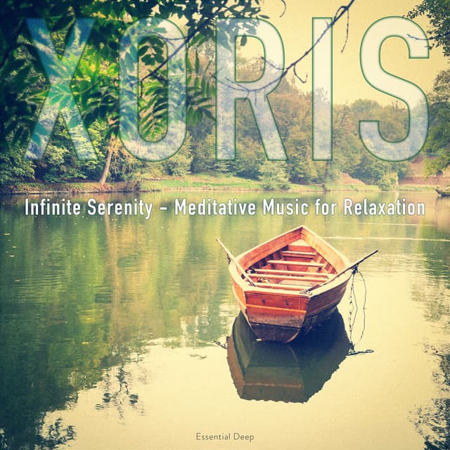 Infinite Serenity - Meditative Music For Relaxation - Xoris