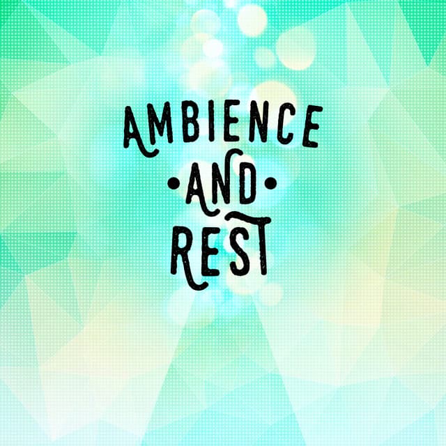 Ambience and Rest - Relaxing Nature Ambience