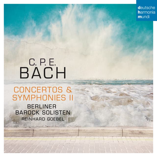 C.P.E. Bach: Concertos & Symphonies II - Carl Philipp Emanuel Bach