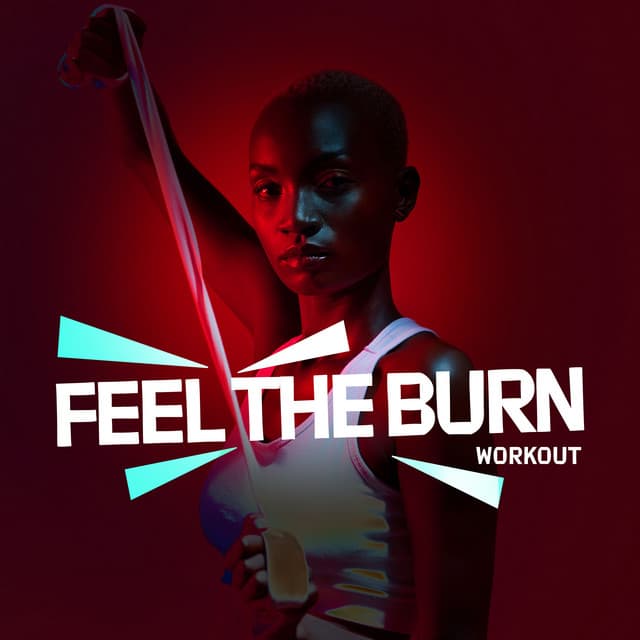 Feel the Burn - WORKOUT