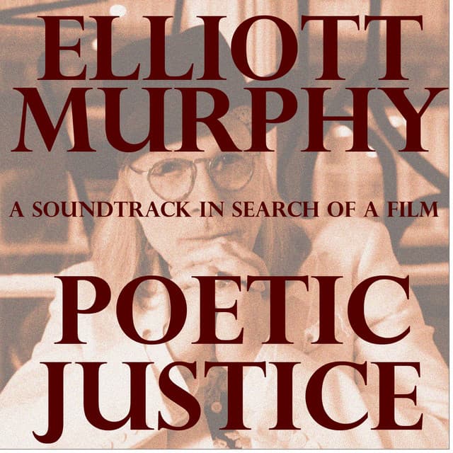 Poetic Justice - Elliott Murphy