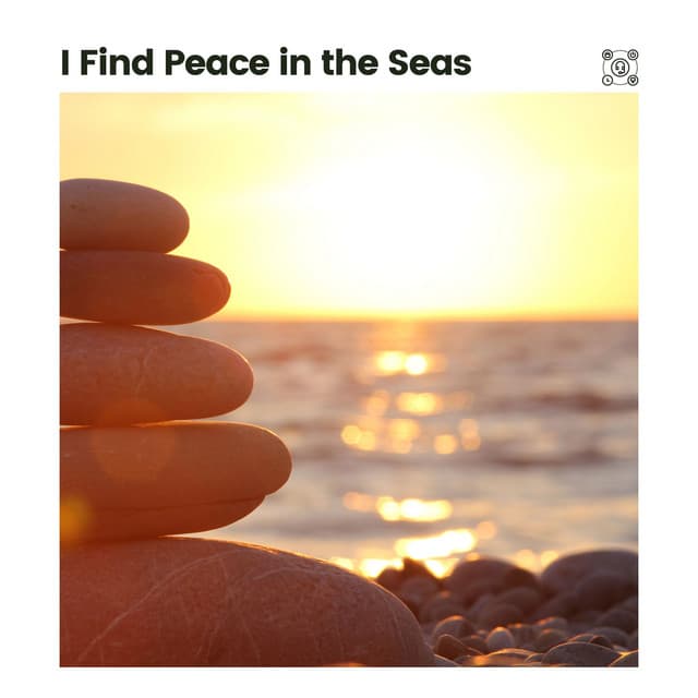 I Find Peace in the Seas - Ocean Sounds FX