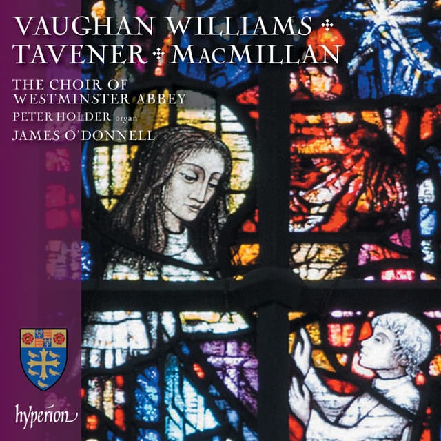 Vaughan Williams, MacMillan & Tavener: Choral Works - James O'Donnell