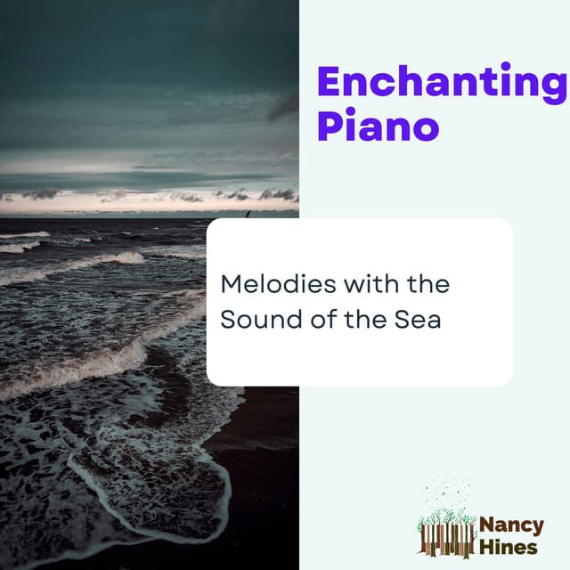 Enchanting Piano Melodies with the Sound of the Sea - Nancy Hines