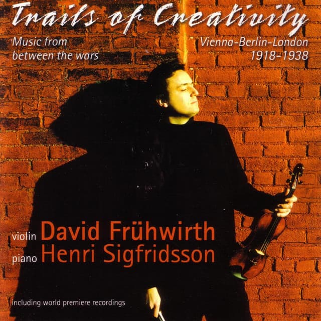 Trails Of Creativity - Music From Between The Wars For Violin And Piano - David Fruhwirth