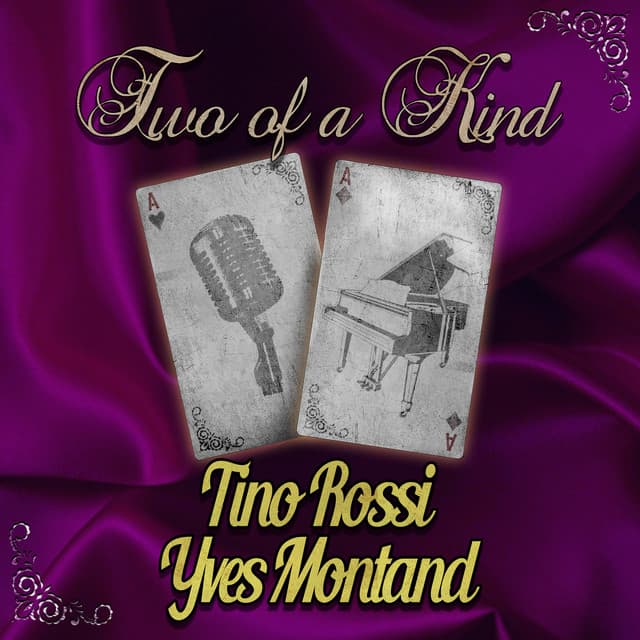 Two of a Kind: Tino Rossi & Yves Montand - Tino Rossi