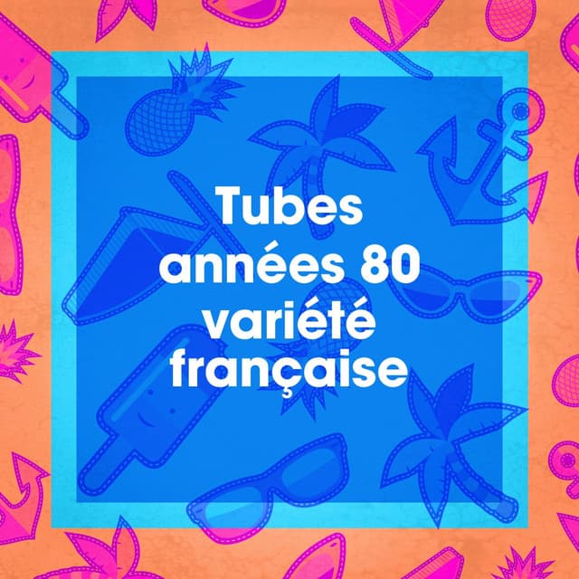 Tubes années 80 variété française - Les Tubes Du Grenier
