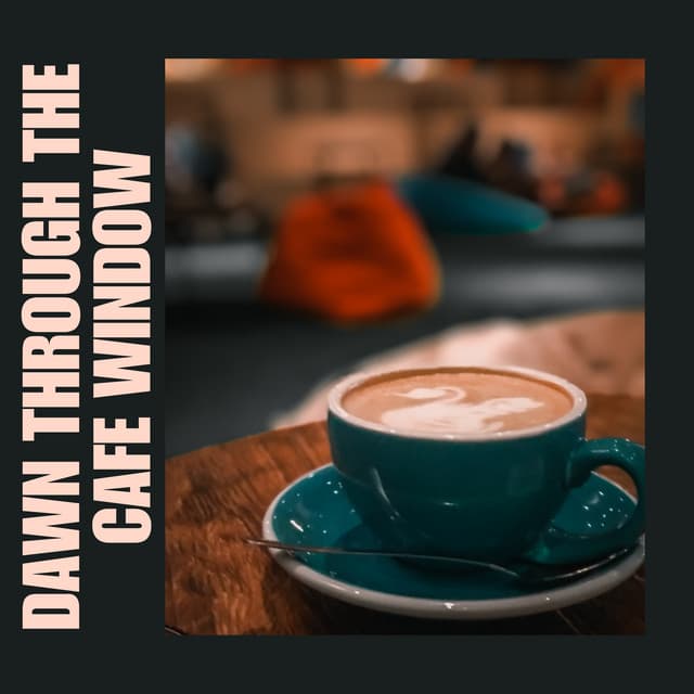 Dawn Through the Cafe Window - Coffee House Instrumental Jazz Playlist
