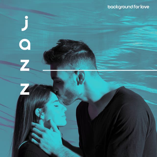Jazz: Background for Love. Great Music, Romantic Atmosphere, Romance Time - First Date Background Music Consort