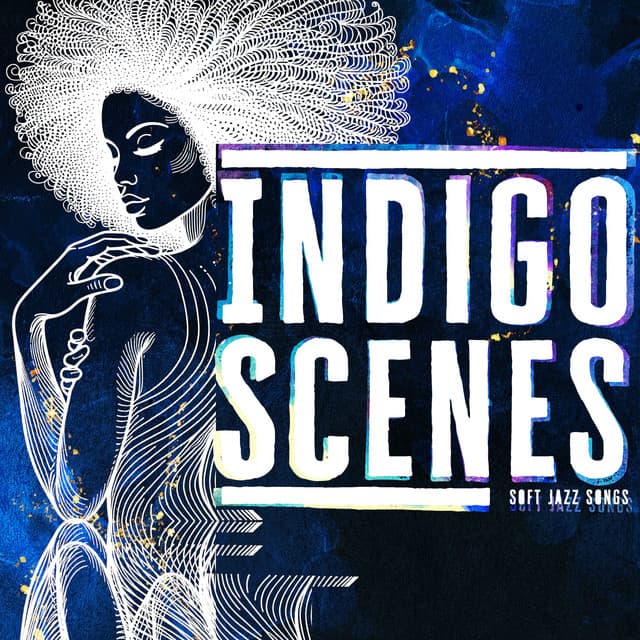 Indigo Scenes - Soft Jazz Songs