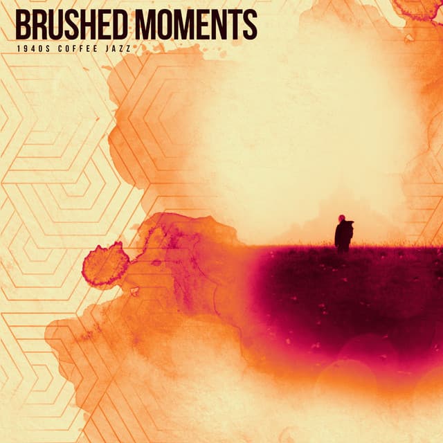 Brushed Moments - 1940s Coffee Jazz