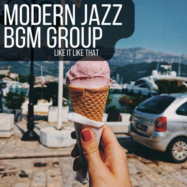 Like it Like That - The Modern Jazz BGM Group