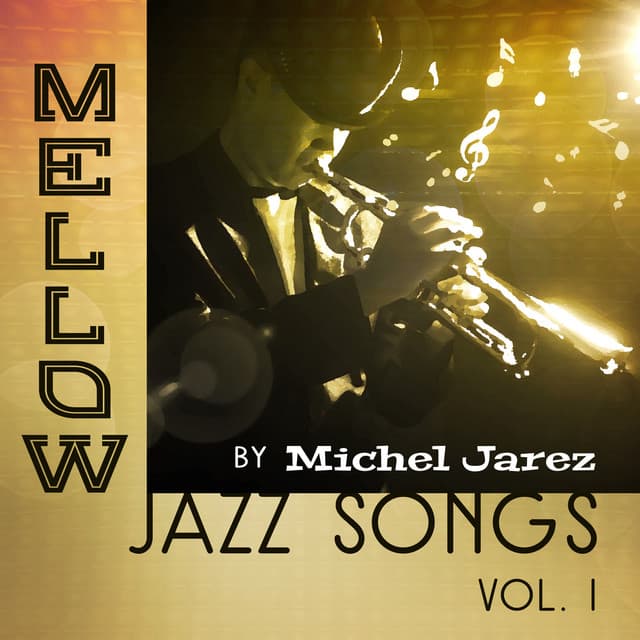 Mellow Jazz Songs by Michel Jarez Vol. 1 - Michel Jarez