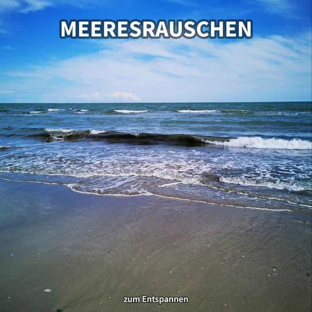 Meeresrauschen zum Entspannen - Meeresgeräusche