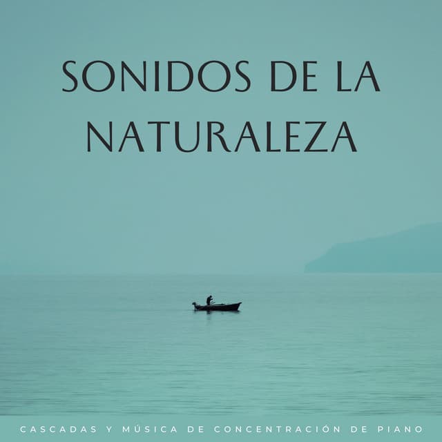 Sonidos De La Naturaleza: Cascadas Y Música De Concentración De Piano - Aguas Naturales