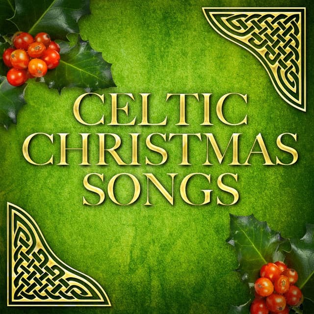 Celtic Christmas Songs - The Irish Christmas & Celtic Christmas Nollag