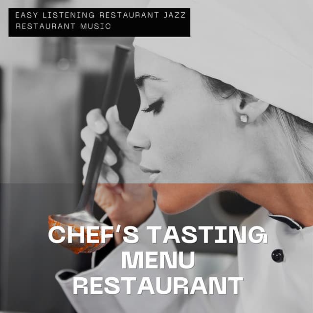 Chef’s Tasting Menu Restaurant – Luxury Experience - Easy Listening Restaurant Jazz