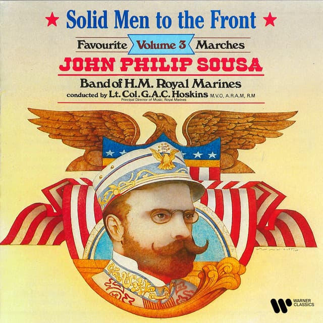 Sousa: Solid Men to the Front. Favourite Marches, Vol. 3 - John Philip Sousa