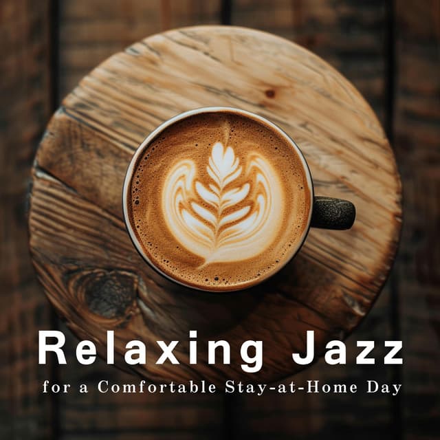 Relaxing Jazz for a Comfortable Stay-at-Home Day - Café Lounge
