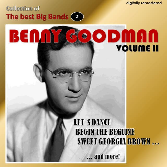 Collection of the Best Big Bands - Benny Goodman, Vol. 2 - Benny Goodman