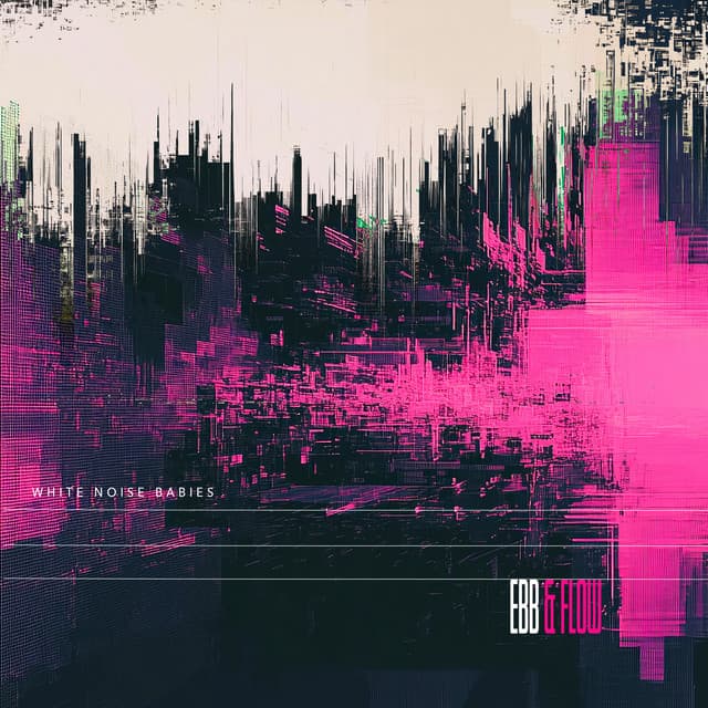 Ebb & Flow - White Noise Babies