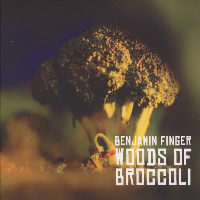 Woods of Broccoli - Benjamin Finger