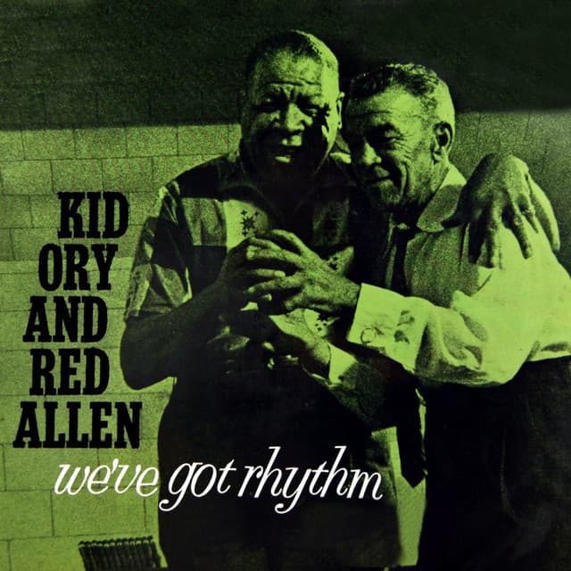 We've Got Rhythm - Kid Ory