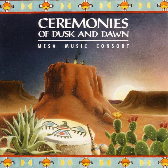 Ceremonies Of Dusk And Dawn - Mesa Music Consort