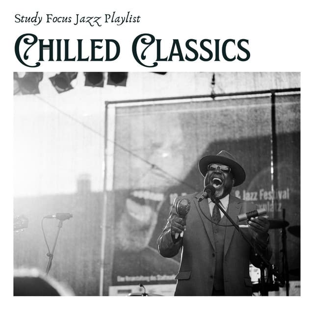 Chilled Classics: Chill Jazz - Study Focus Jazz Playlist