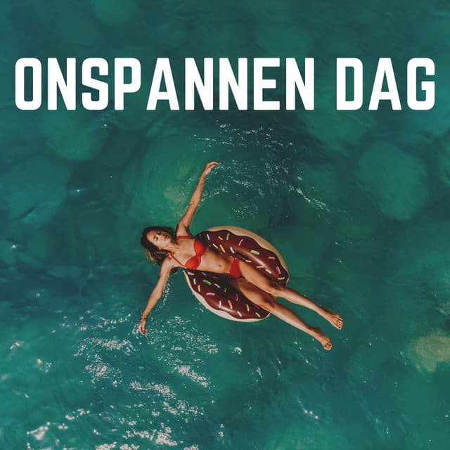 Onspannen Dag - Ontspannende Muziek