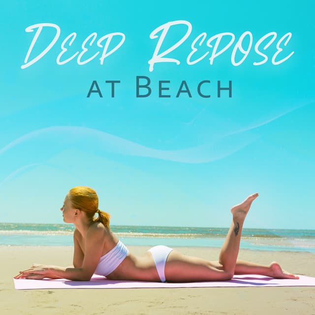 Deep Repose at Beach: Summer on Ibiza, Relax Beach Masters - Tropical Chill Music Land