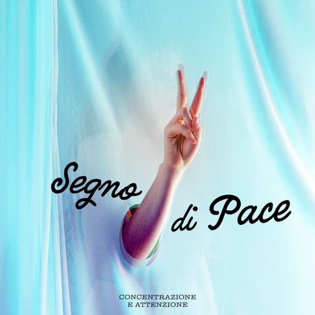 Segno di pace - Concentrazione e Attenzione