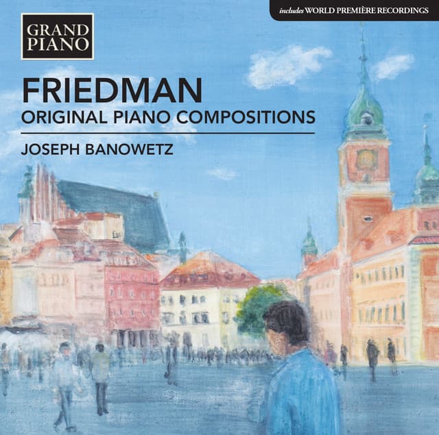 Friedman: Original Piano Compositions - Ignaz Friedman