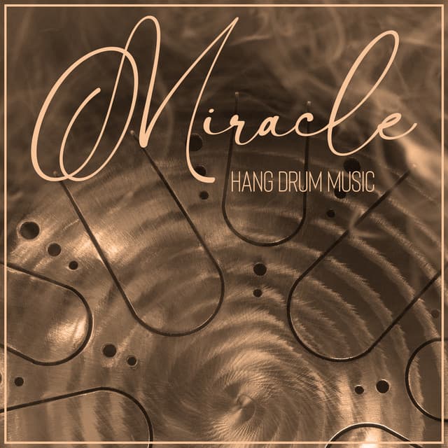 Miracle Hang Drum Music: Healing Sounds for Meditation, Relaxation, Deep Sleep - Meditation Music Zone