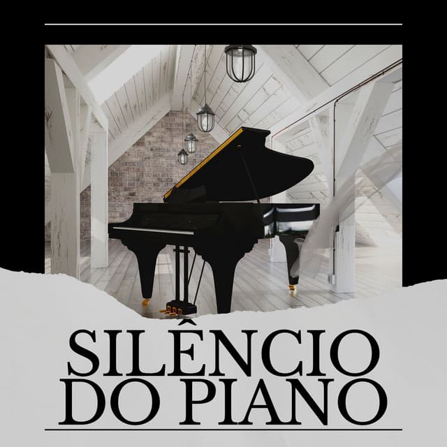 Silêncio do Piano - Piano para Relaxar