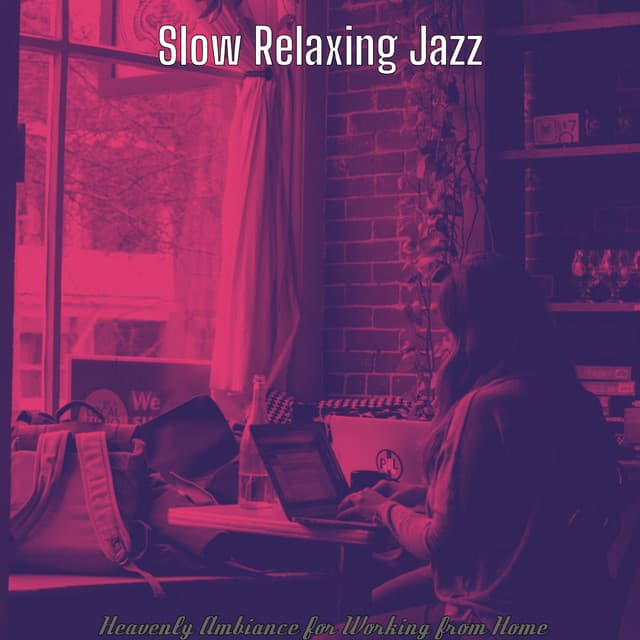 Heavenly Ambiance for Working from Home - Slow Relaxing Jazz