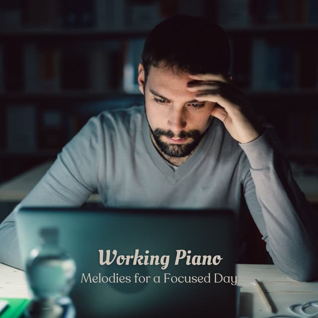 Working Piano: Melodies for a Focused Day - Relaxing Piano Radio
