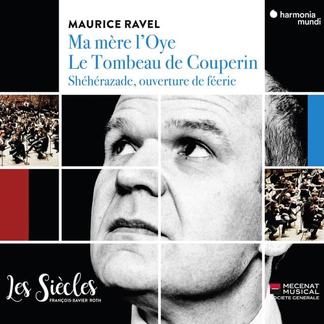 Ravel: Ma Mère l'Oye, Le tombeau de Couperin & Shéhérazade, ouverture de féerie - Maurice Ravel