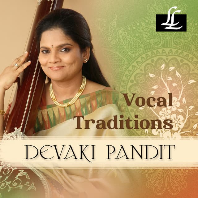 Vocal Traditions - Devaki Pandit