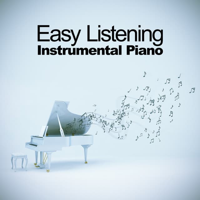 Easy Listening Instrumental Piano - Easy Listening Piano