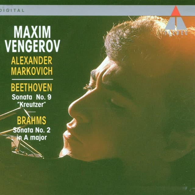 Beethoven: Violin Sonata No. 9, Op. 47 "Kreutzer" - Brahms: Violin Sonata No. 2, Op. 100 - Maxim Vengerov
