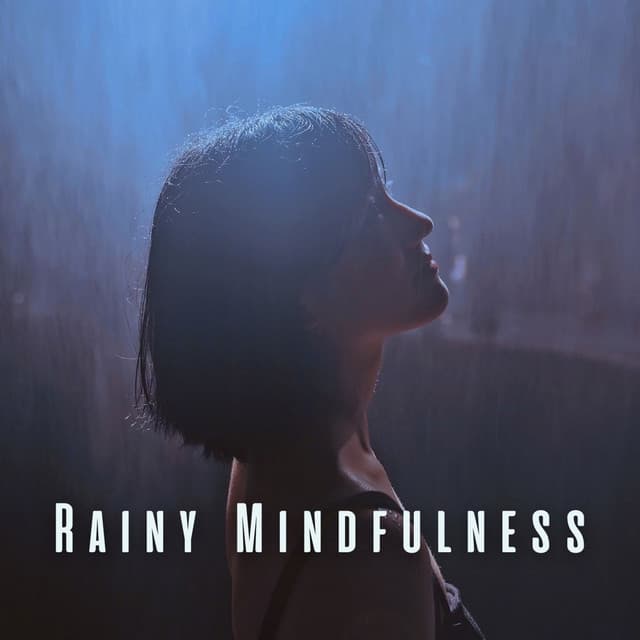 Rainy Mindfulness: Full Focus with Ambient Sounds - Rain Sounds Lab