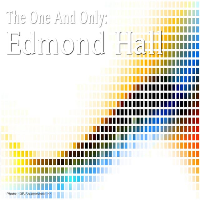 The One and Only: Edmond Hall - Edmond Hall