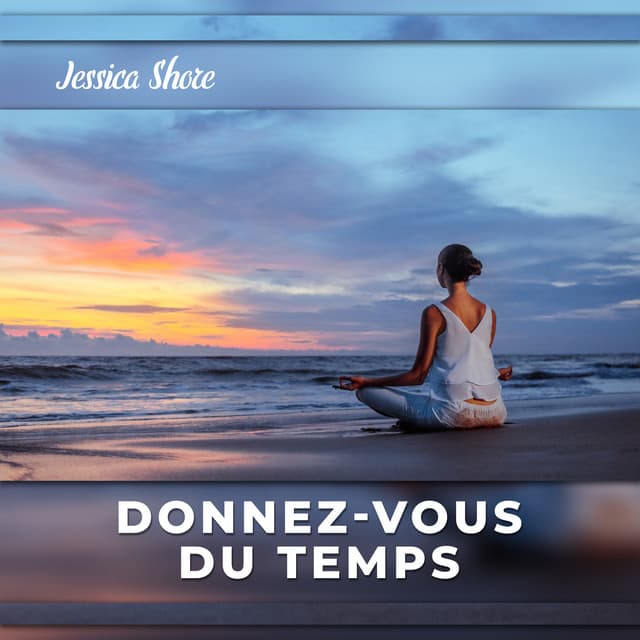 Donnez-vous du temps - Jessica Shore